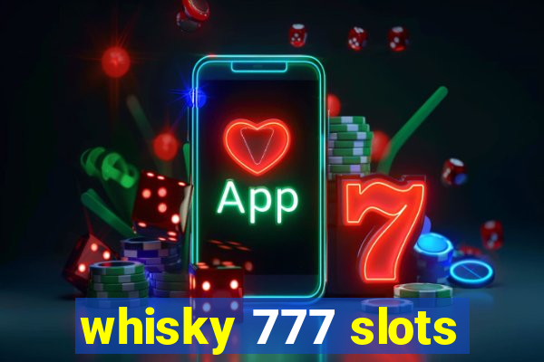 whisky 777 slots